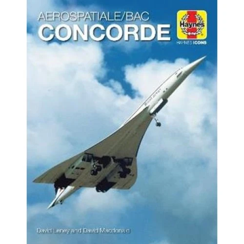 Haynes Icons Concorde: Bog af David Leney og David Macdonald