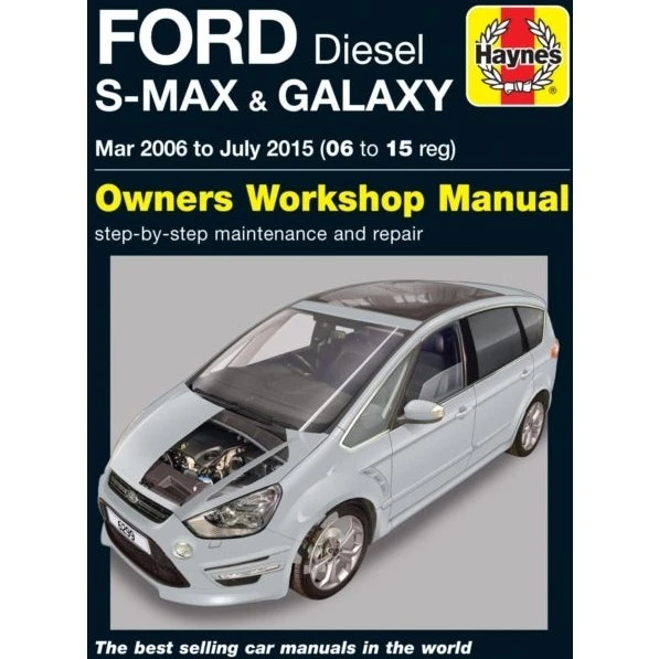 Haynes Repair Manual: Ford S-Max & Galaxy Diesel (2006-2015)