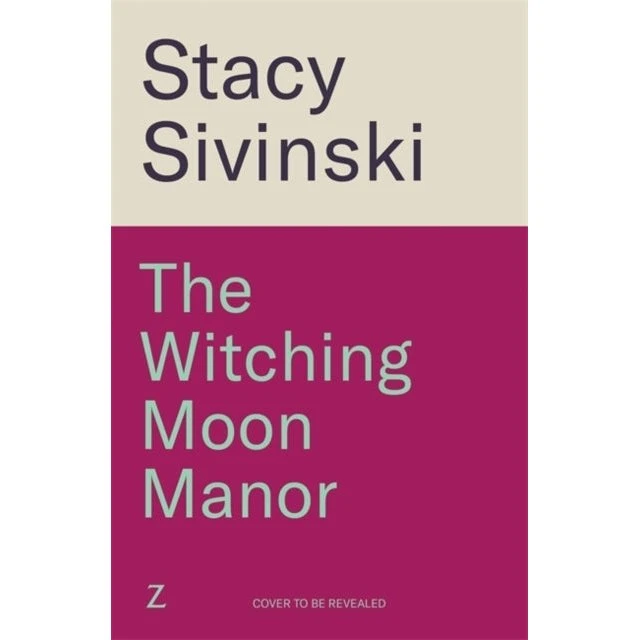 Stacy Sivinski: The Witching Moon Manor - Bog