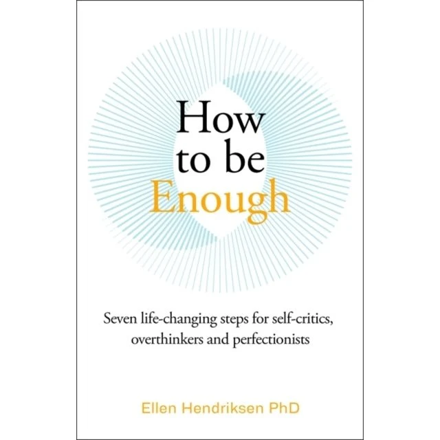 How to Be Enough - Ellen Hendriksen (Bog)