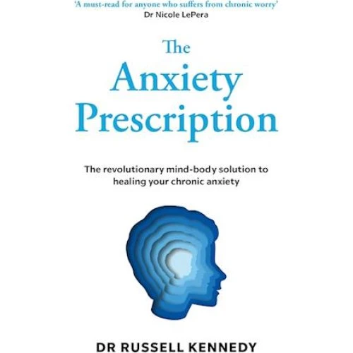 Russell Kennedy: The Anxiety Prescription (Bog)