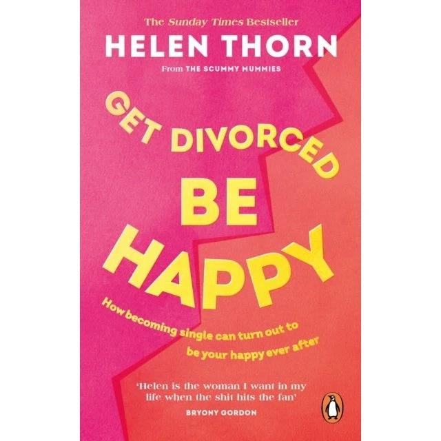 Get Divorced, Be Happy - Helen Thorn (Bog)