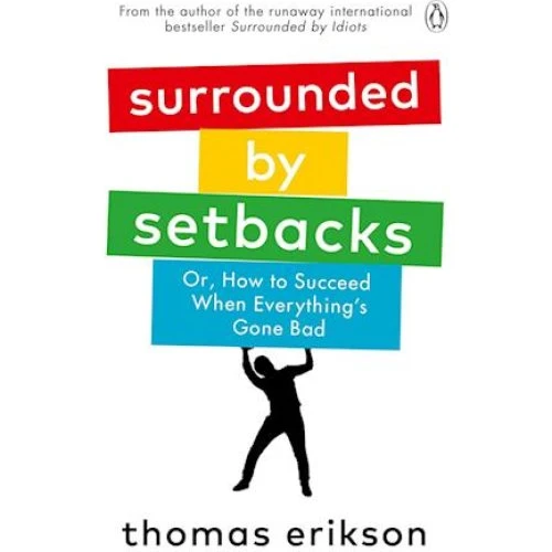 Thomas Erikson: Surrounded by Setbacks (Bog)