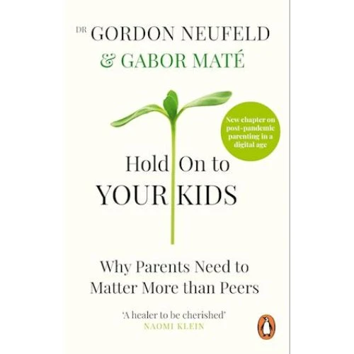 Hold on to Your Kids - Gordon Neufeld & Gabor Maté - Bog