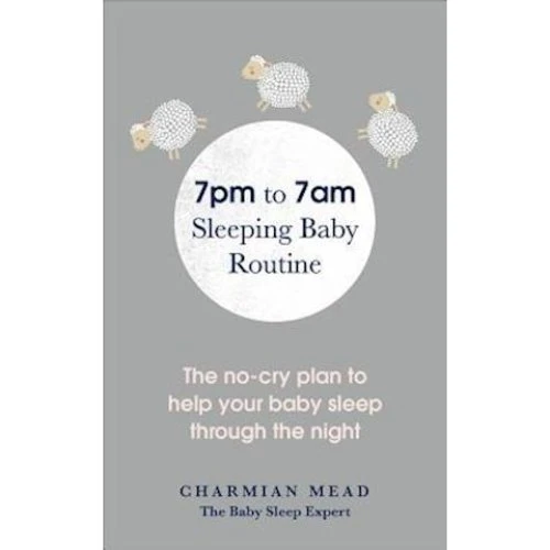 Charmian Mead: 7pm to 7am Sleeping Baby Routine (Bog)