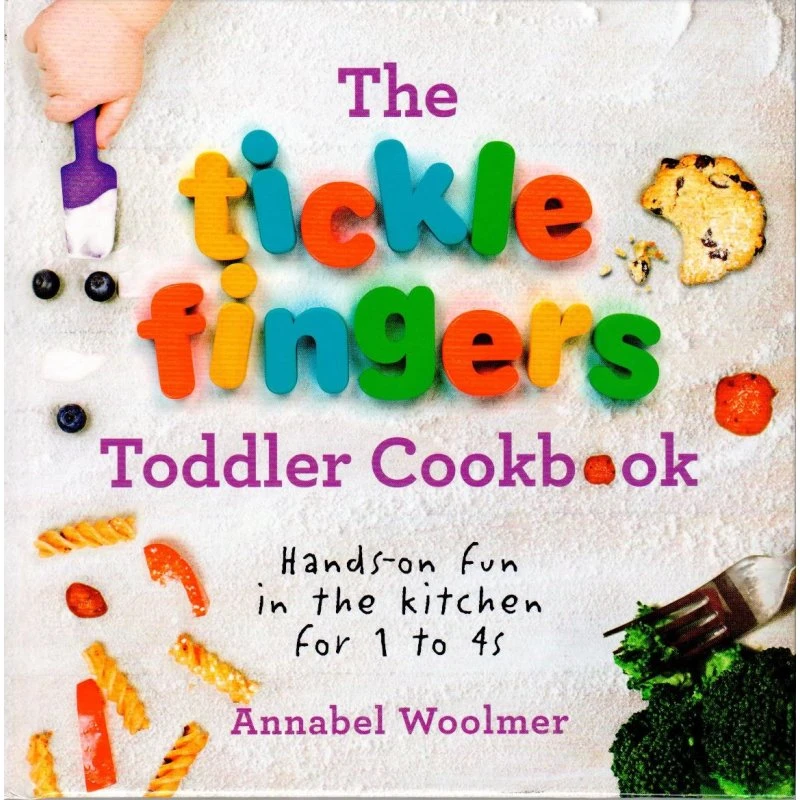 Annabel Woolmer - The Tickle Fingers Toddler Cookbook