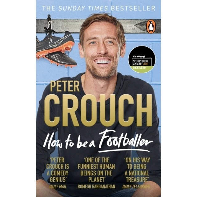 Peter Crouch: How to Be a Footballer (Bog)