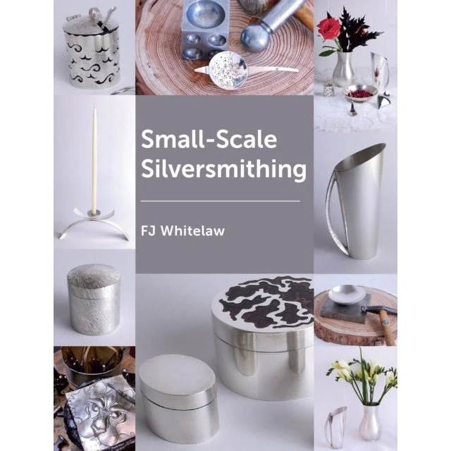 Small-scale Silversmithing af F. J. Whitelaw & Frances J. Whitelaw