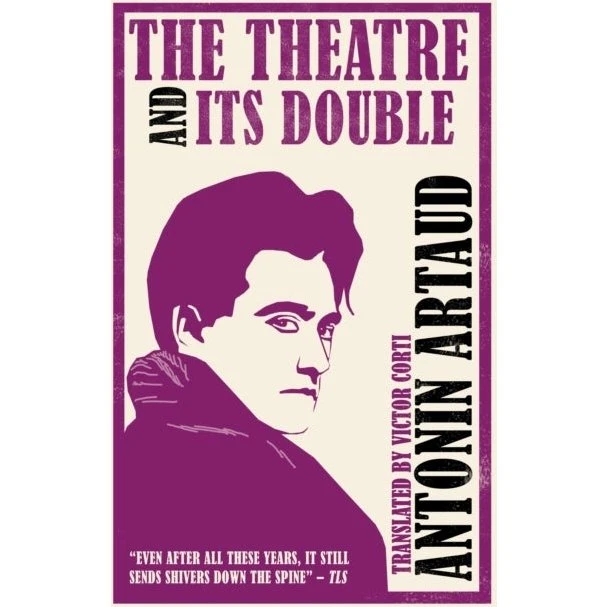Antonin Artaud: The Theatre and Its Double