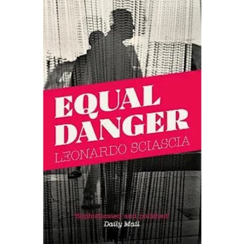 Leonardo Sciascia: Equal Danger - Bog