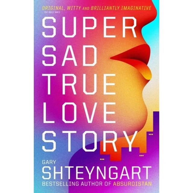 Super Sad True Love Story af Gary Shteyngart