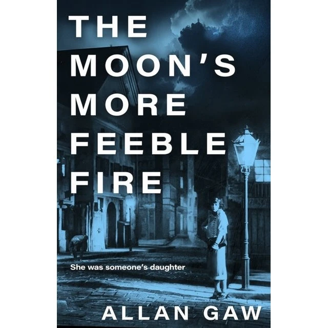 The Moon's More Feeble Fire: Dr Jack Cuthbert Mystery