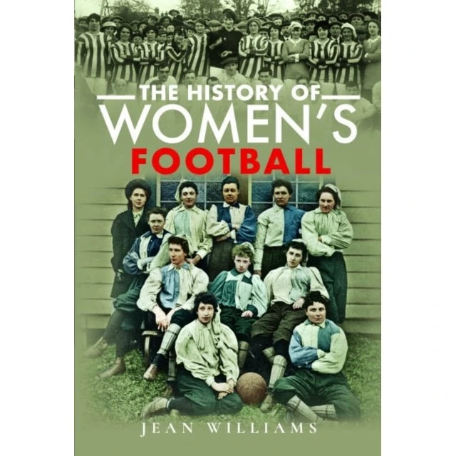 The History of Women's Football af Jean Williams