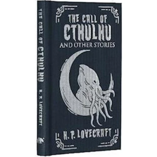 H. P. Lovecraft: The Call of Cthulhu and Other Stories - Gift Edition