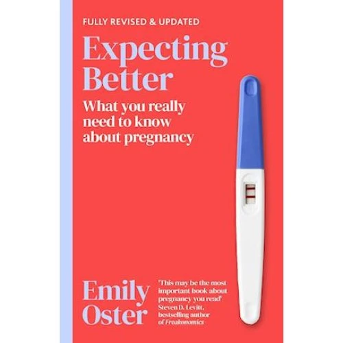 Emily Oster: Expecting Better (Bog)