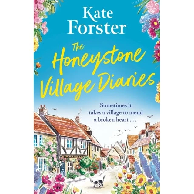 Kate Forster: The Honeystone Village Diaries