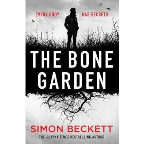 Simon Beckett: The Bone Garden - Bog
