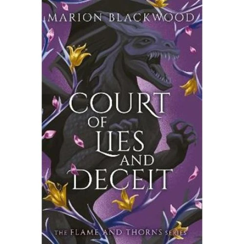 Marion Blackwood: Court of Lies and Deceit (Flame and Thorns #3)