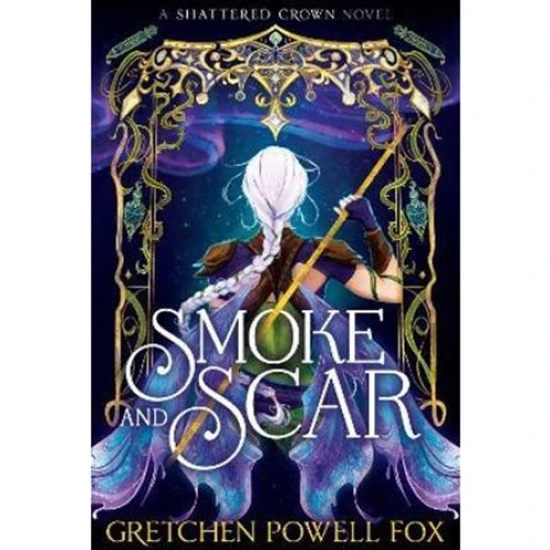 Gretchen Powell Fox: Smoke and Scar - Shattered Crown Bog