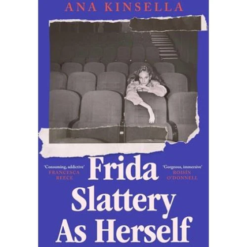 Frida Slattery As Herself af Ana Kinsella (Bog)