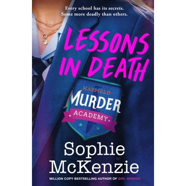 Sophie McKenzie: Lessons in Death