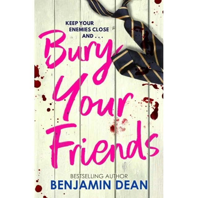 Benjamin Dean - Bury Your Friends (YA Thriller)