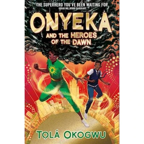 Onyeka and the Heroes of the Dawn - Tolá Okogwu (Bog)