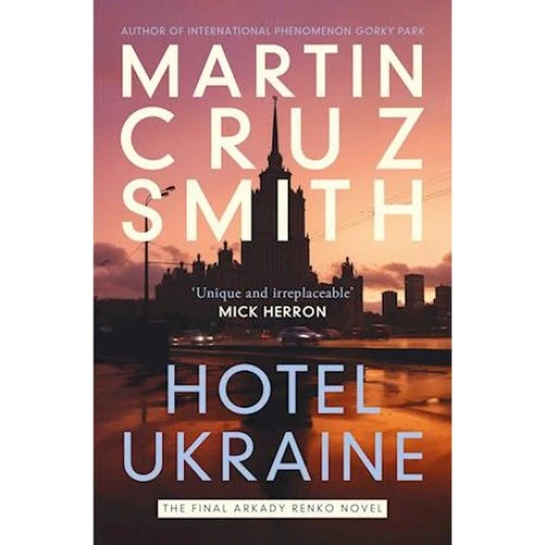 Martin Cruz Smith: Hotel Ukraine (Arkady Renko)