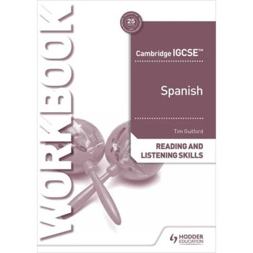 Cambridge IGCSE Spanish Reading and Listening Skills Workbook
