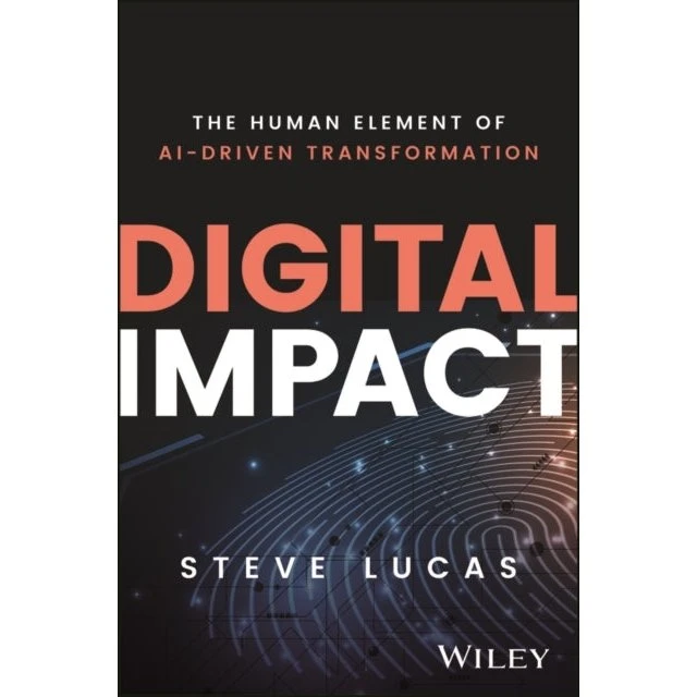 Digital Impact: Steve Lucas - Bog