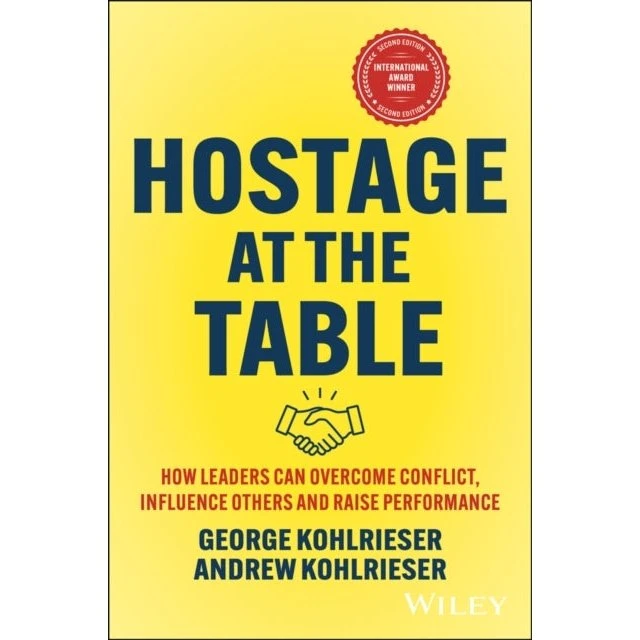 Hostage at the Table - George & Andrew Kohlrieser (2. udgave)