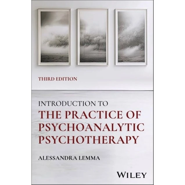 Introduction to the Practice of Psychoanalytic Psychotherapy - Alessandra Lemma