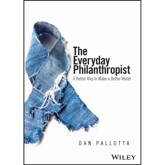 Dan Pallotta: The Everyday Philanthropist