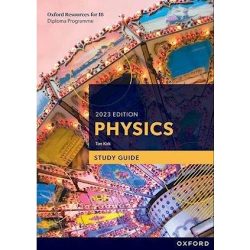 Oxford Resources for IB DP Physics: Study Guide - Tim Kirk