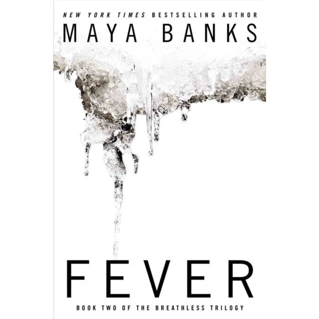 Maya Banks - Fever (Breathless Trilogy 2)