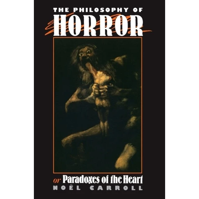 The Philosophy of Horror - Noël Carroll