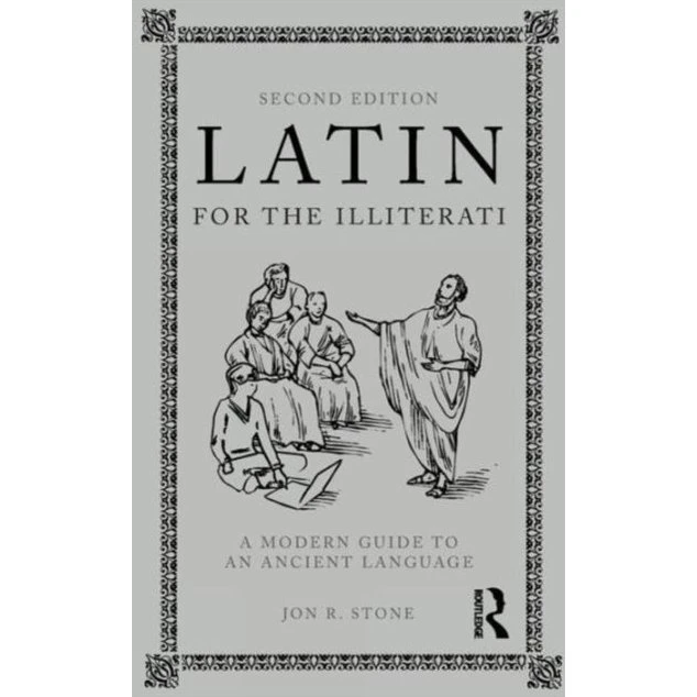 Latin for the Illiterati - Jon R. Stone