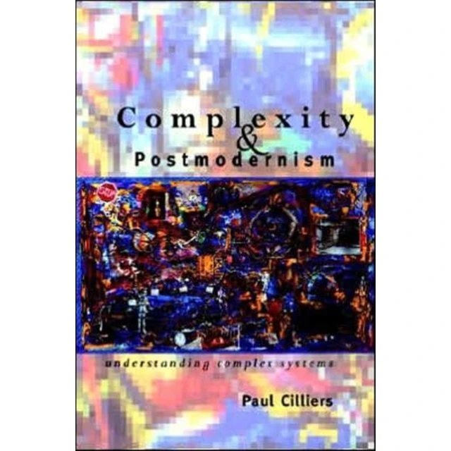 Complexity and Postmodernism - Paul Cilliers