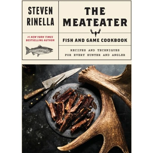 MeatEater Fish and Game Cookbook