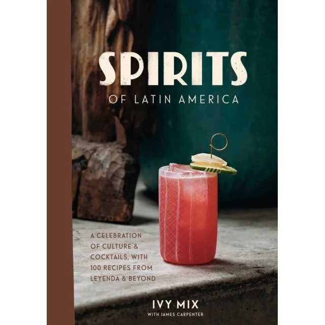 Spirits of Latin America - Ivy Mix