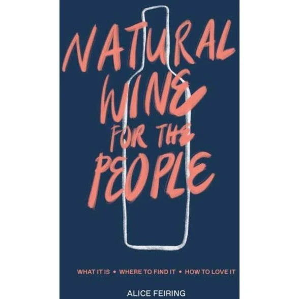 Natural Wine for the People - Alice Feiring (Bog)