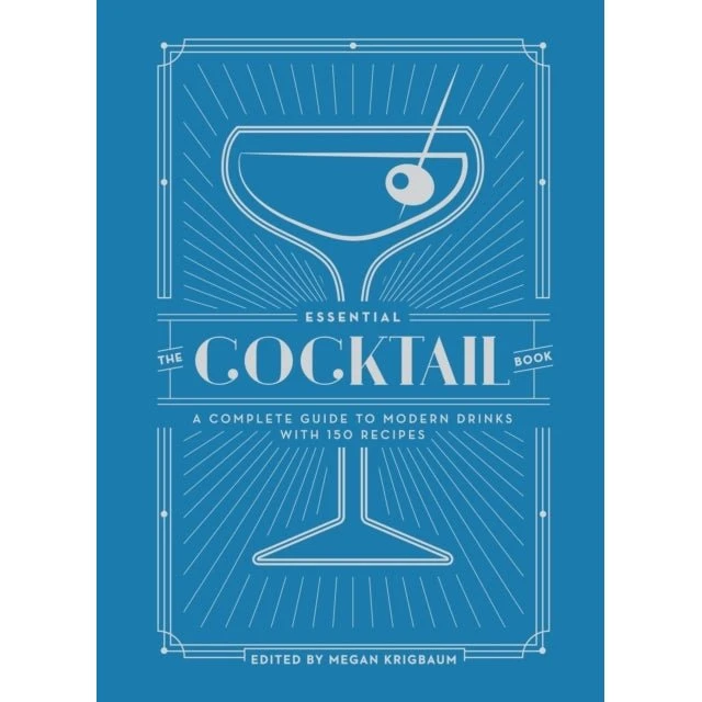 The Essential Cocktail Book - Megan Krigbaum & Editors of Punch