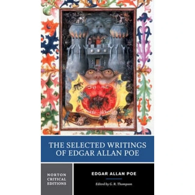 The Selected Writings of Edgar Allan Poe - Norton Critical Edition