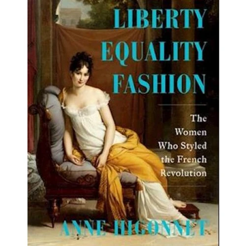 Anne Higonnet: Liberty Equality Fashion - Bog