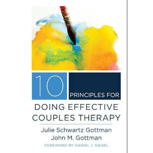 10 Principles for Doing Effective Couples Therapy - Gottman Bog
