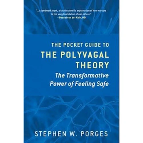 Stephen W. Porges: The Pocket Guide to the Polyvagal Theory