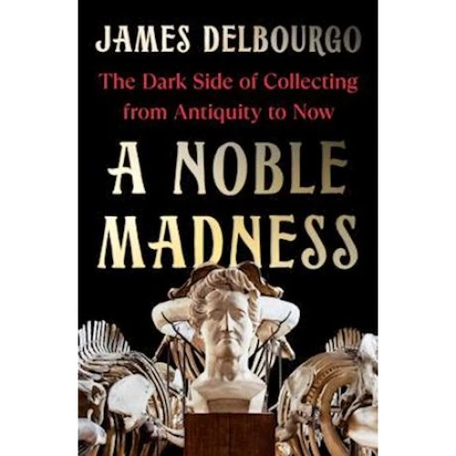 Noble Madness - James Delbourgo