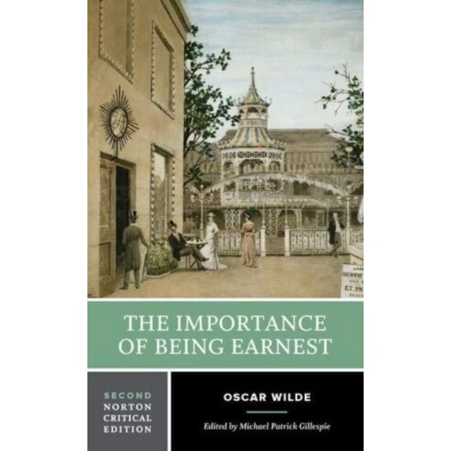 The Importance of Being Earnest - Oscar Wilde (Norton Critical Edition)