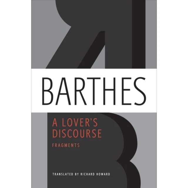 Roland Barthes: A Lover's Discourse