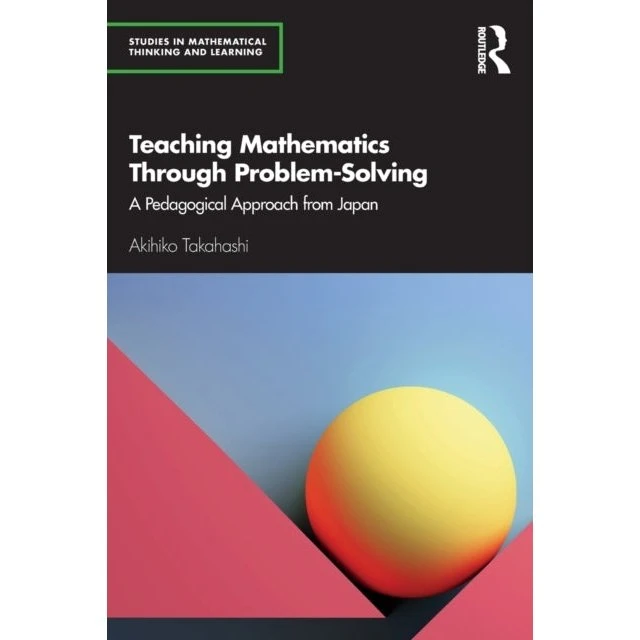Akihiko Takahashi: Teaching Mathematics Through Problem-solving